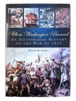 US British When Washington Burned Illustrated History War 1812 HC Reference Book