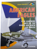 WW2 US USAAF American Eagles P-38 Lightning Units 8th 9th No 2  Reference Book