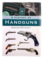 History of Handguns Frederick Wilkinson Hard Cover Reference Book