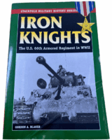 WW2 US Iron Knights 66th Armoured Regiment Stackpole Softcover Reference Book WW2 US Iron Knights 66th Armoured Regiment Stackpole Softcover Reference Book