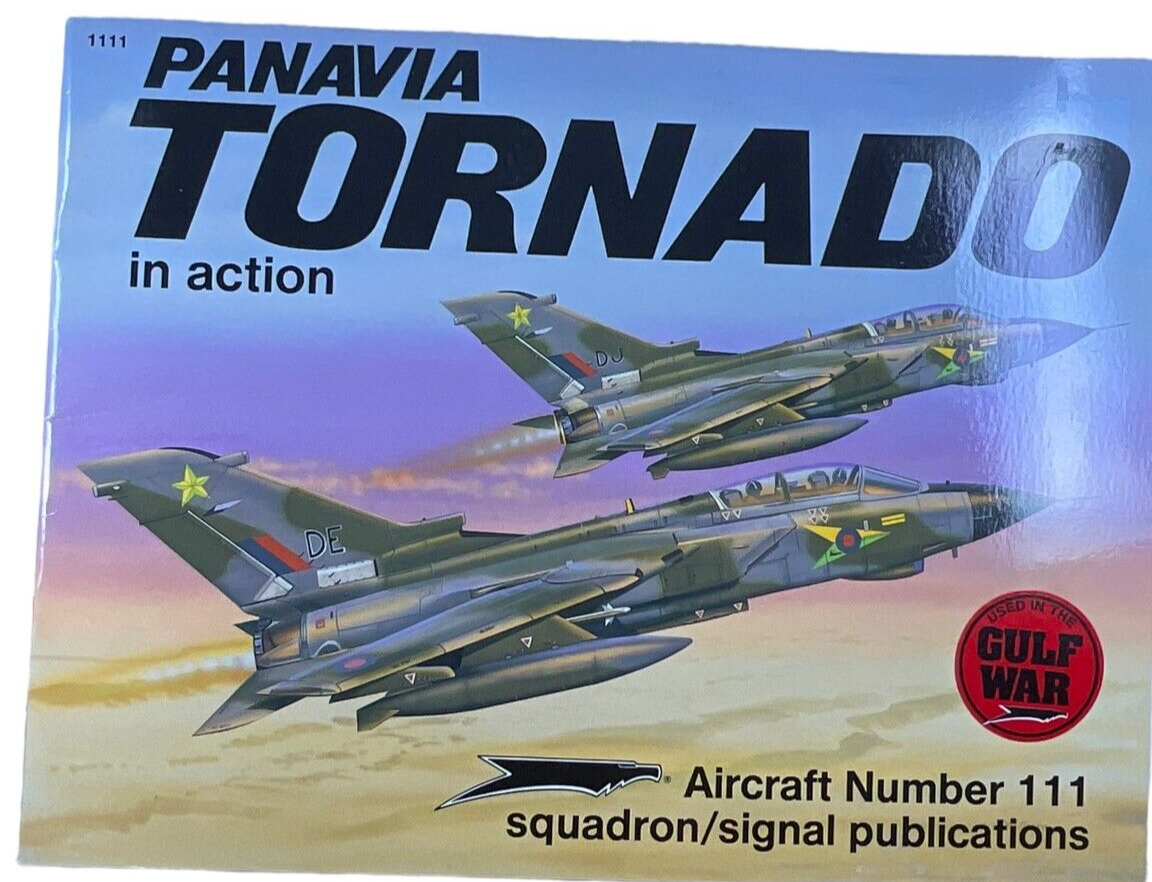 British RAF Panavia Tornado Squadron Signal Aircraft No 111 SC Reference Book British RAF Panavia Tornado Squadron Signal Aircraft No 111 SC Reference Book