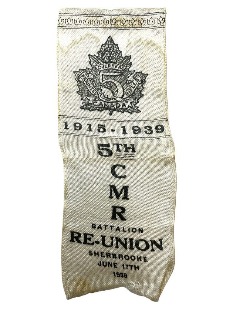 WW1 Canadian CEF 5th CMR Reunion Sherbrooke Quebec 1915-1939 Ribbon WW1 Canadian CEF 5th CMR Reunion Sherbrooke Quebec 1915-1939 Ribbon