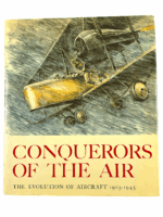 1903-WW2 Evolution Of Aircraft Conquerors Of The Air Hard Cover Reference Book