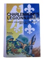 WW2 German French Volunteers Charlemagnes Legionnaires Hard Cover Reference Book WW2 German French Volunteers Charlemagnes Legionnaires Hard Cover Reference Book