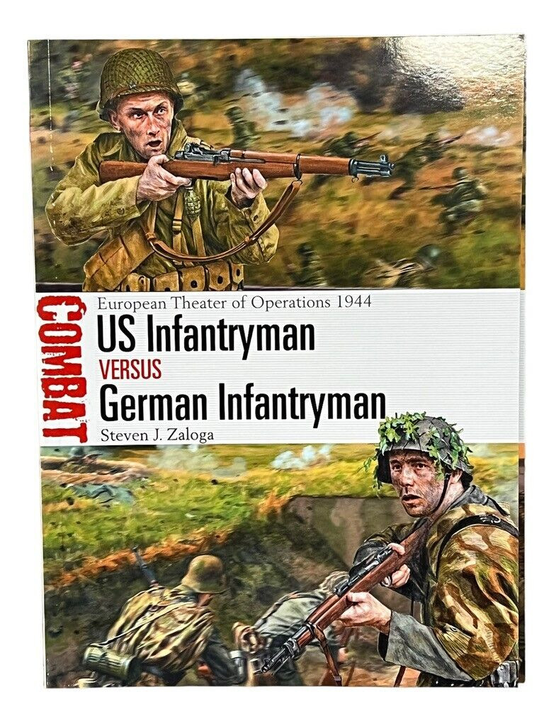 WW2 US Infantryman VS German Infantryman ETO Osprey SC Reference Book WW2 US Infantryman VS German Infantryman ETO Osprey SC Reference Book