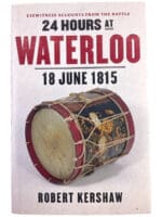 British French Napoleonic 24 Hours at Waterloo Hard Cover Reference Book