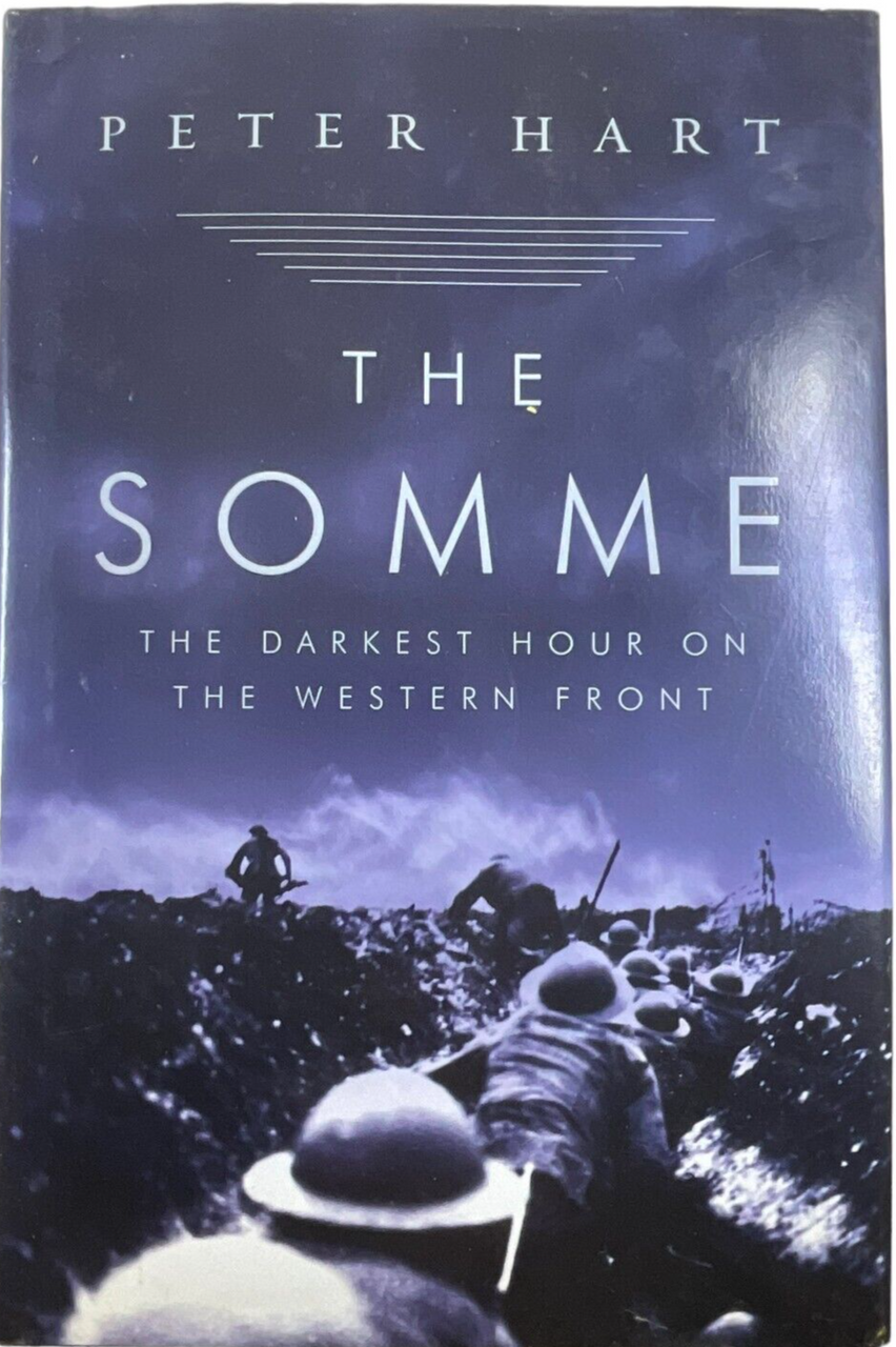 WW1 British BEF The Somme Darkest Hour on the Western Front HC Reference Book WW1 British BEF The Somme Darkest Hour on the Western Front HC Reference Book