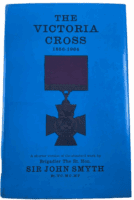 The Victoria Cross 1856 to 1964 Sir John Smyth Hardcover Reference Book