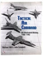 US USAF Tactical Air Command Illustrated History 1946-92 HC Reference Book