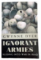 US Ignorant Armies Sliding Into War in Iraq Gwynne Dyer Softcover Reference Book
