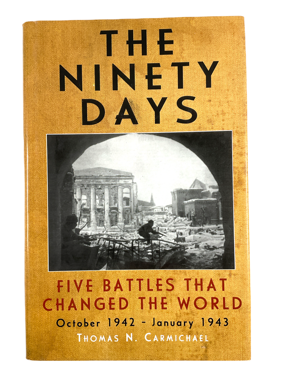 WW2 US German British Ninety Days Five Battles Hard Cover Reference Book WW2 US German British Ninety Days Five Battles Hard Cover Reference Book