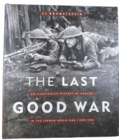 WW2 Canadian The Last Good War Illustrated History JL Granatstein Reference Book