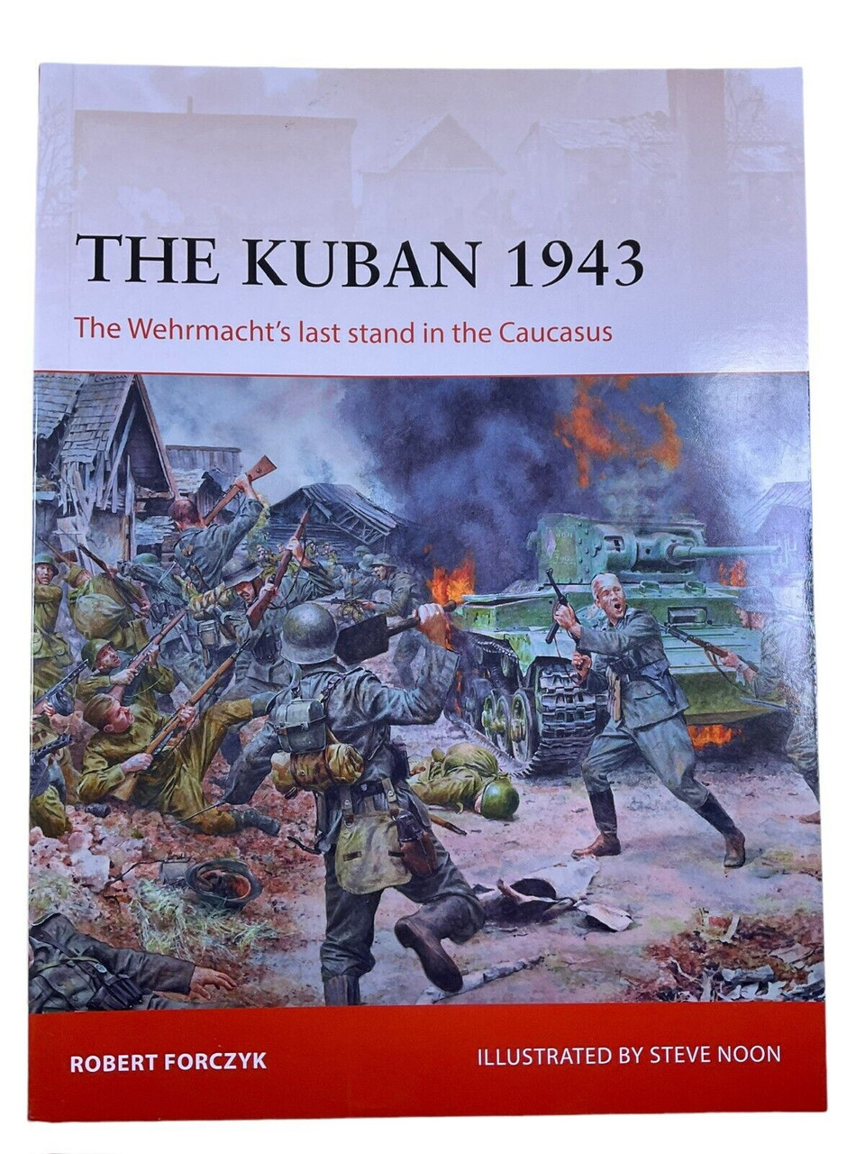 WW2 German Kuban 1943 Osprey Campaign Soft Cover Reference Book WW2 German Kuban 1943 Osprey Campaign Soft Cover Reference Book