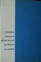 WW2 Aircraft A Pictorial History Of WW2 Air Forces In Combat Reference Book