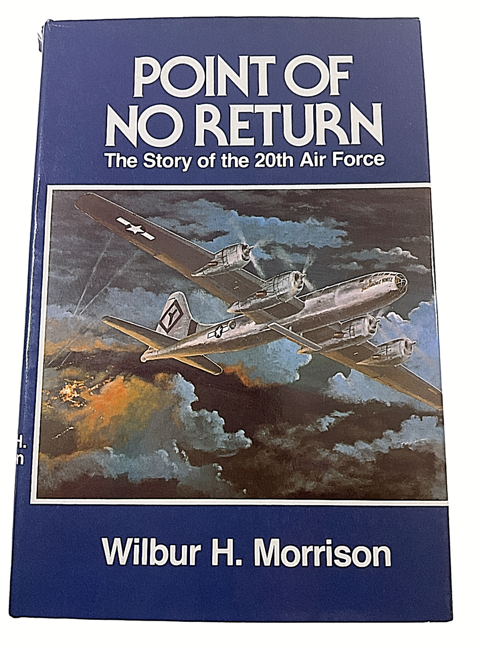 WW2 US USAAF Point of No Return 20th Air Force Morrison Hardcover Reference Book WW2 US USAAF Point of No Return 20th Air Force Morrison Hardcover Reference Book