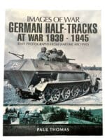 WW2 German Images of War Half Tracks at War Paul Thomas Softcover Reference Book