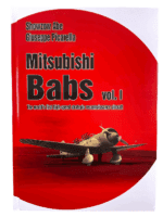 WW2 Japanese Mitsubishi Babs Aircraft Vol 1 Hardcover Reference Book WW2 Japanese Mitsubishi Babs Aircraft Vol 1 Hardcover Reference Book