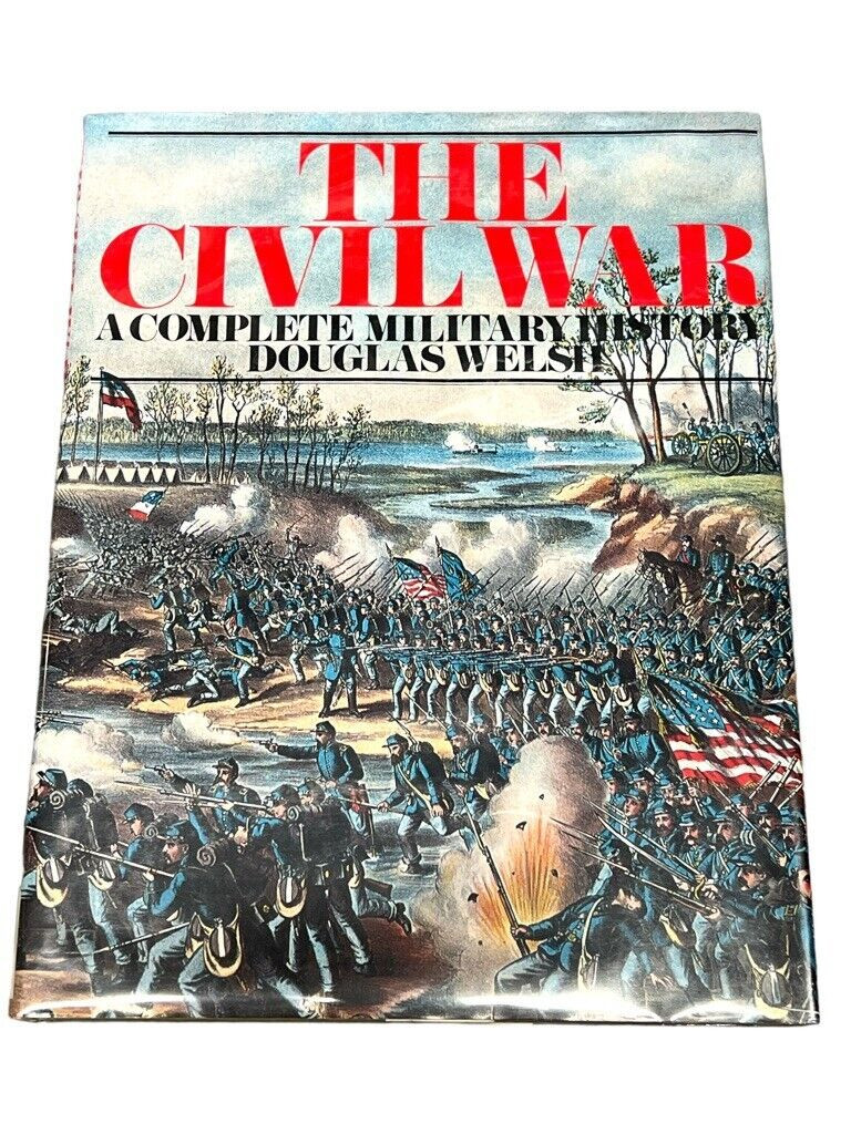 US Civil War A Complete Military History Hard Cover Reference Book US Civil War A Complete Military History Hard Cover Reference Book
