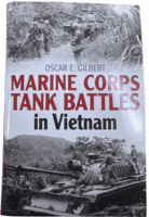 US USMC Marine Corps Tank Battles in Vietnam Oscar E Gilbert HC Reference Book