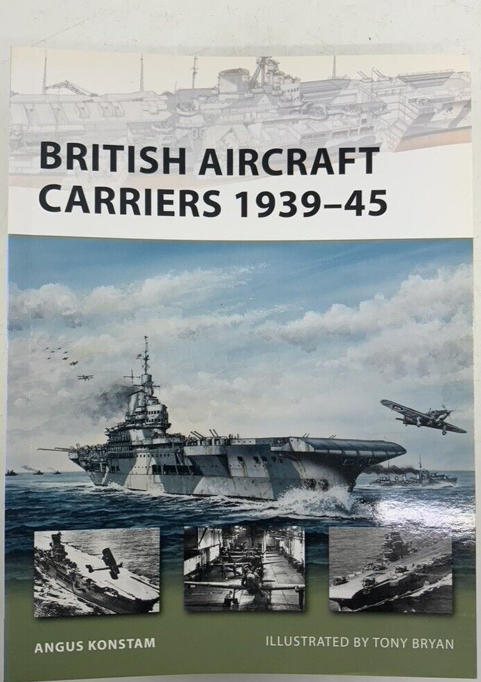 WW2 British Royal Navy RN Aircraft Carriers 1939-45 Osprey SC Reference Book WW2 British Royal Navy RN Aircraft Carriers 1939-45 Osprey SC Reference Book