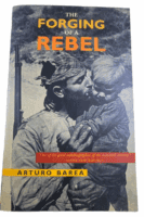 Spanish Civil War The Forging of a Rebel Arturo Barea Softcover Reference Book