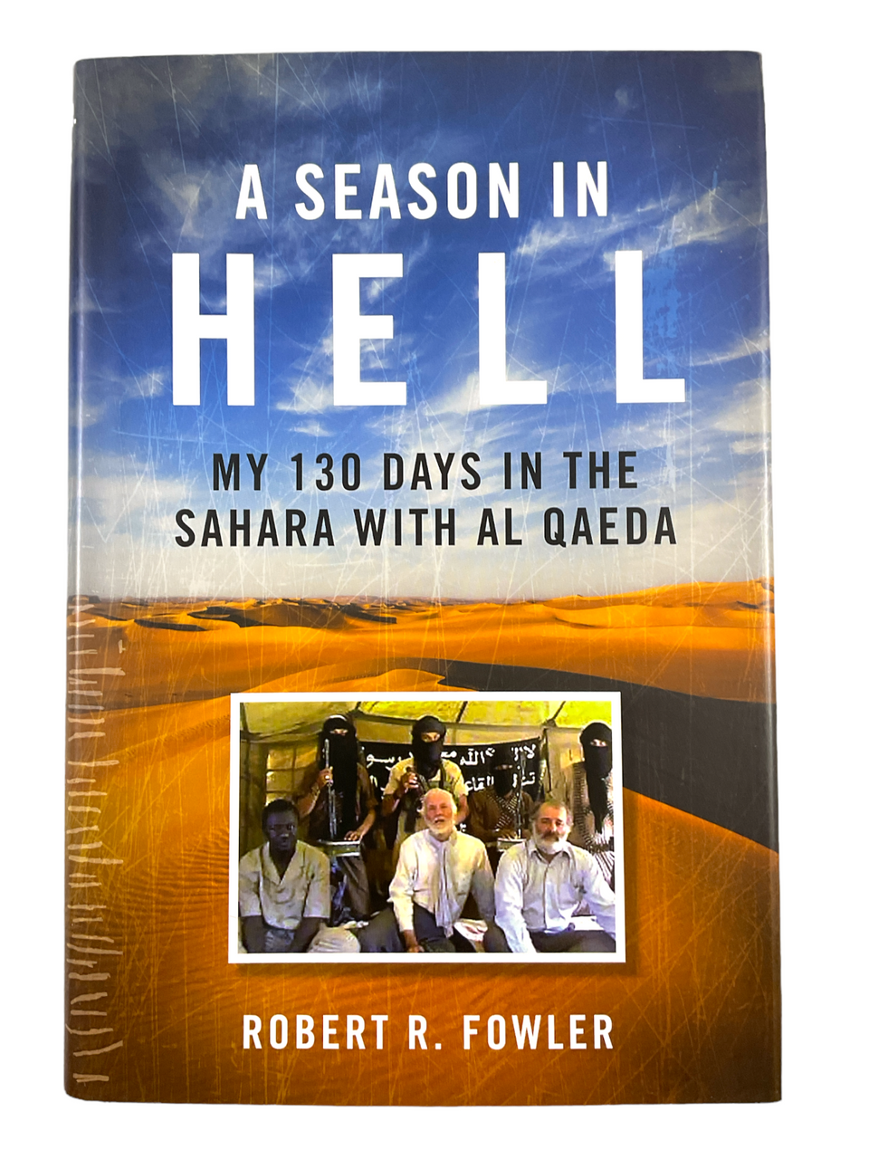 Canadian Al Qaeda A Season In Hell 130 Days Sahara Hard Cover Reference Book Canadian Al Qaeda A Season In Hell 130 Days Sahara Hard Cover Reference Book