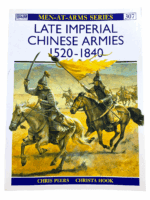Late Imperial Chinese Armies 1520 to 1840 Osprey 307 Softcover Reference Book