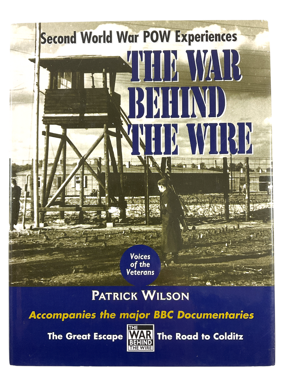 WW2 British The War Behind The Wire Voices Of Veterans Hard Cover Reference Book WW2 British The War Behind The Wire Voices Of Veterans Hard Cover Reference Book