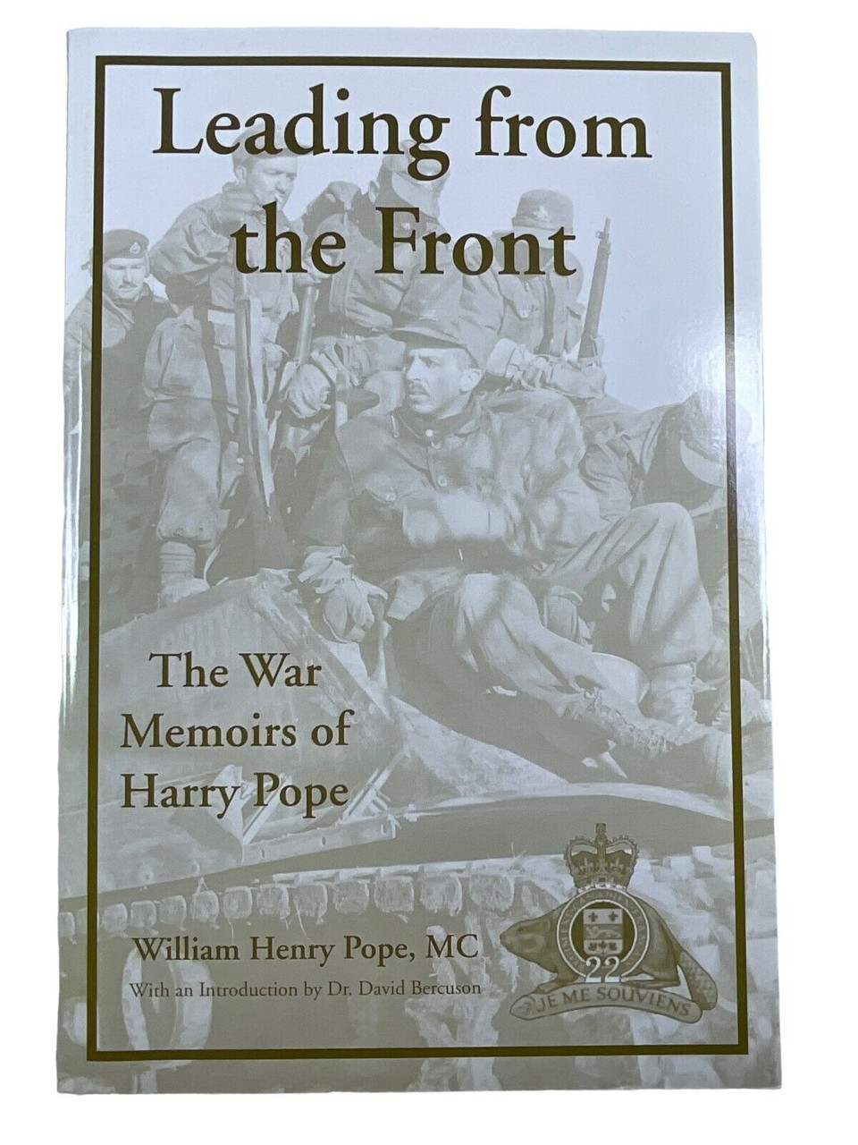 WW2 Canadian R22E Vandoos Leading from the Front Memoir Softcover Reference Book WW2 Canadian R22E Vandoos Leading from the Front Memoir Softcover Reference Book