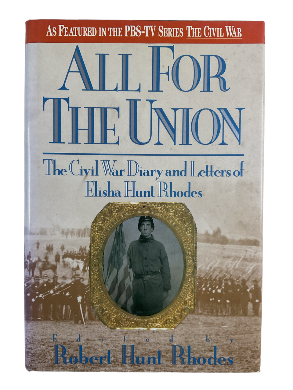 US Civil War All For the Union Diary and Letters Hardcover Reference Book US Civil War All For the Union Diary and Letters Hardcover Reference Book