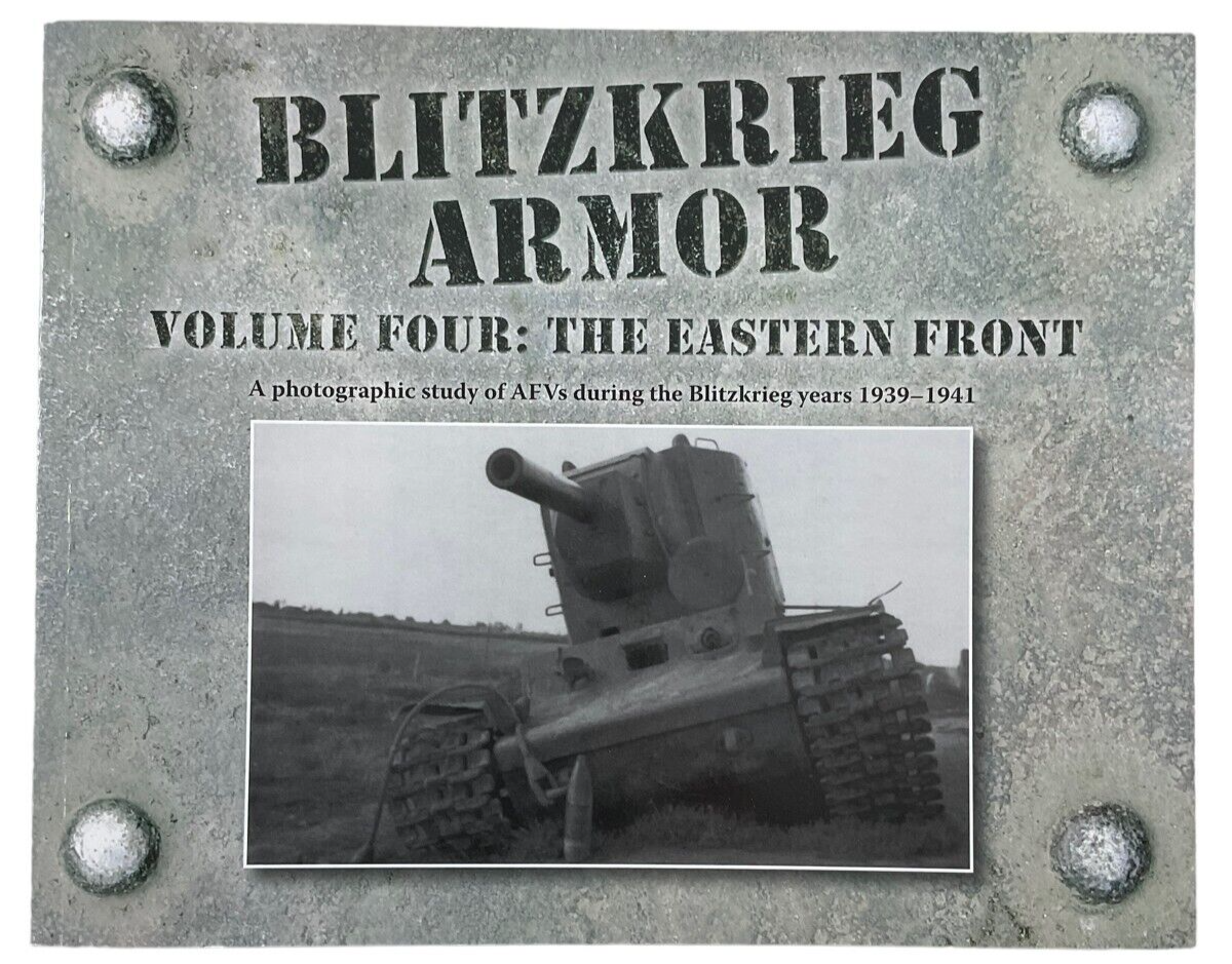 WW2 German Blitzkrieg Armor Vol 4 The Eastern Front Softcover Reference Book WW2 German Blitzkrieg Armor Vol 4 The Eastern Front Softcover Reference Book