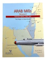 Arab MiGs Volume 2 Supersonic Fighters 1958-1967 Soft Cover Reference Book