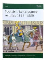 Scottish Renaissance Armies 1513-1550 Osprey Soft Cover Reference Book