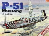 WW2 US P-51 Mustang in Action Squadron Signal Soft Cover Reference Book