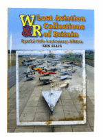 W and R Lost Aviations Collections of Britain Ken Ellis Hardcover Reference Book W and R Lost Aviations Collections of Britain Ken Ellis Hardcover Reference Book