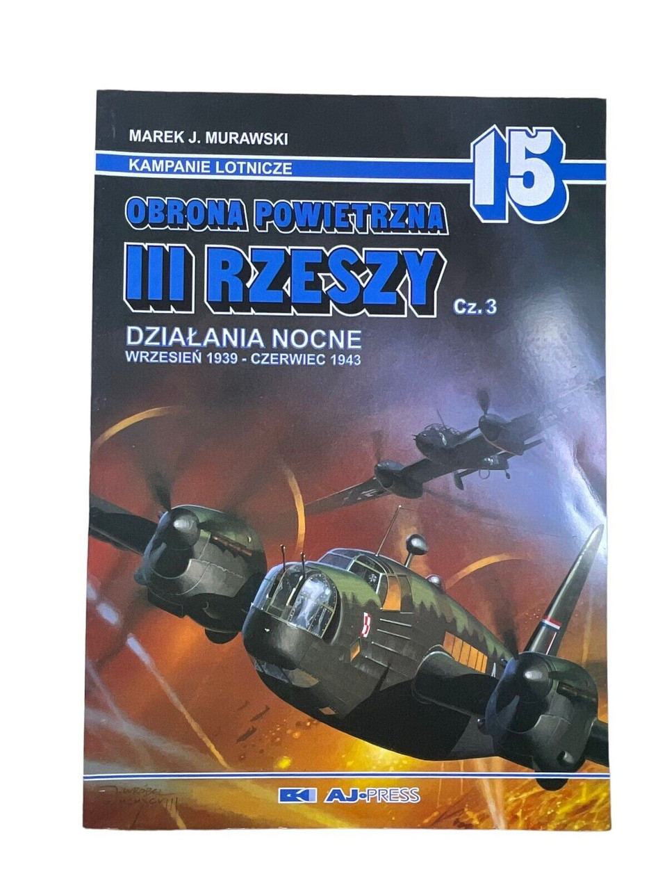 WW2 German Luftwaffe 3 Rzeszy Cz 3 Kampainie No 15 POLISH TEXT Reference Book WW2 German Luftwaffe 3 Rzeszy Cz 3 Kampainie No 15 POLISH TEXT Reference Book