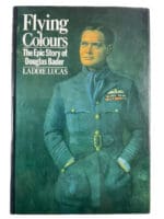 WW2 British RAF Flying Colours The Epic Story of Douglas Bader HC Reference Book