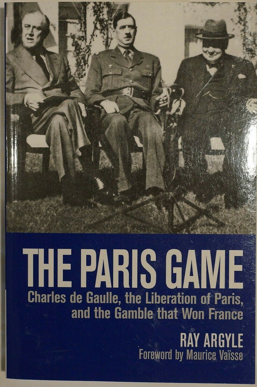 WW2 French Paris Game Charles de Gaulle & Gamble That Won France Reference Book WW2 French Paris Game Charles de Gaulle & Gamble That Won France Reference Book