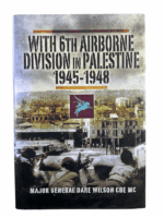 British With 6th Airborne Division in Palestine 1945 to 1948 HC Reference Book British With 6th Airborne Division in Palestine 1945 to 1948 HC Reference Book