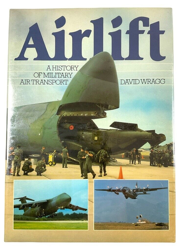 Airlift A History of Military Air Transport Wragg Hard Cover Reference Book Airlift A History of Military Air Transport Wragg Hard Cover Reference Book