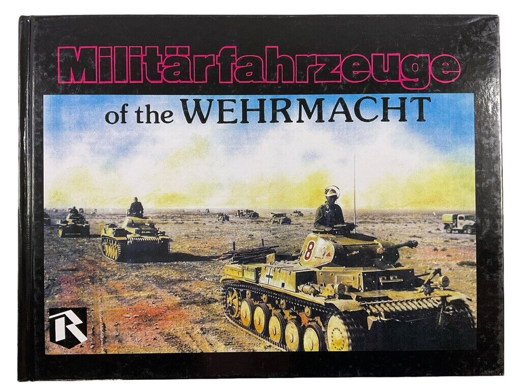 WW2 German Armour Militarfahrzeuge of the Wehrmacht Hard Cover Reference Book WW2 German Armour Militarfahrzeuge of the Wehrmacht Hard Cover Reference Book