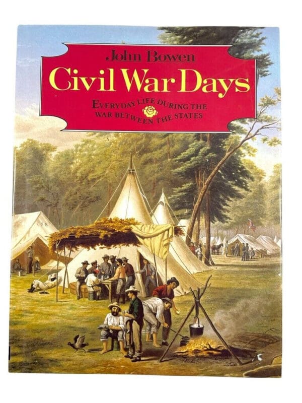 US Civil War Days Life During War John Bowen Hard Cover Reference Book