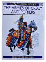 The Armies of Crecy and Poitiers Osprey Men at Arms No 111 SC Reference Book