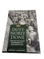 WW1 British BEF Duty Nobly Done South Wales Borders Gallipoli HC Reference Book WW1 British BEF Duty Nobly Done South Wales Borders Gallipoli HC Reference Book
