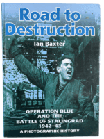 WW2 German Battle of Stalingrad Road to Destruction Ian Baxter HC Reference Book