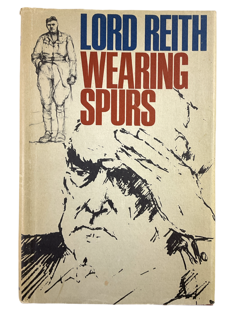WW1 British BEF Lord Reith Wearing Spurs Memoir Hard Cover Reference Book WW1 British BEF Lord Reith Wearing Spurs Memoir Hard Cover Reference Book