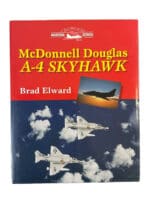 US USN USMC McDonnell Douglas A-4 Skyhawk Brad Elward Hard Cover Reference Book