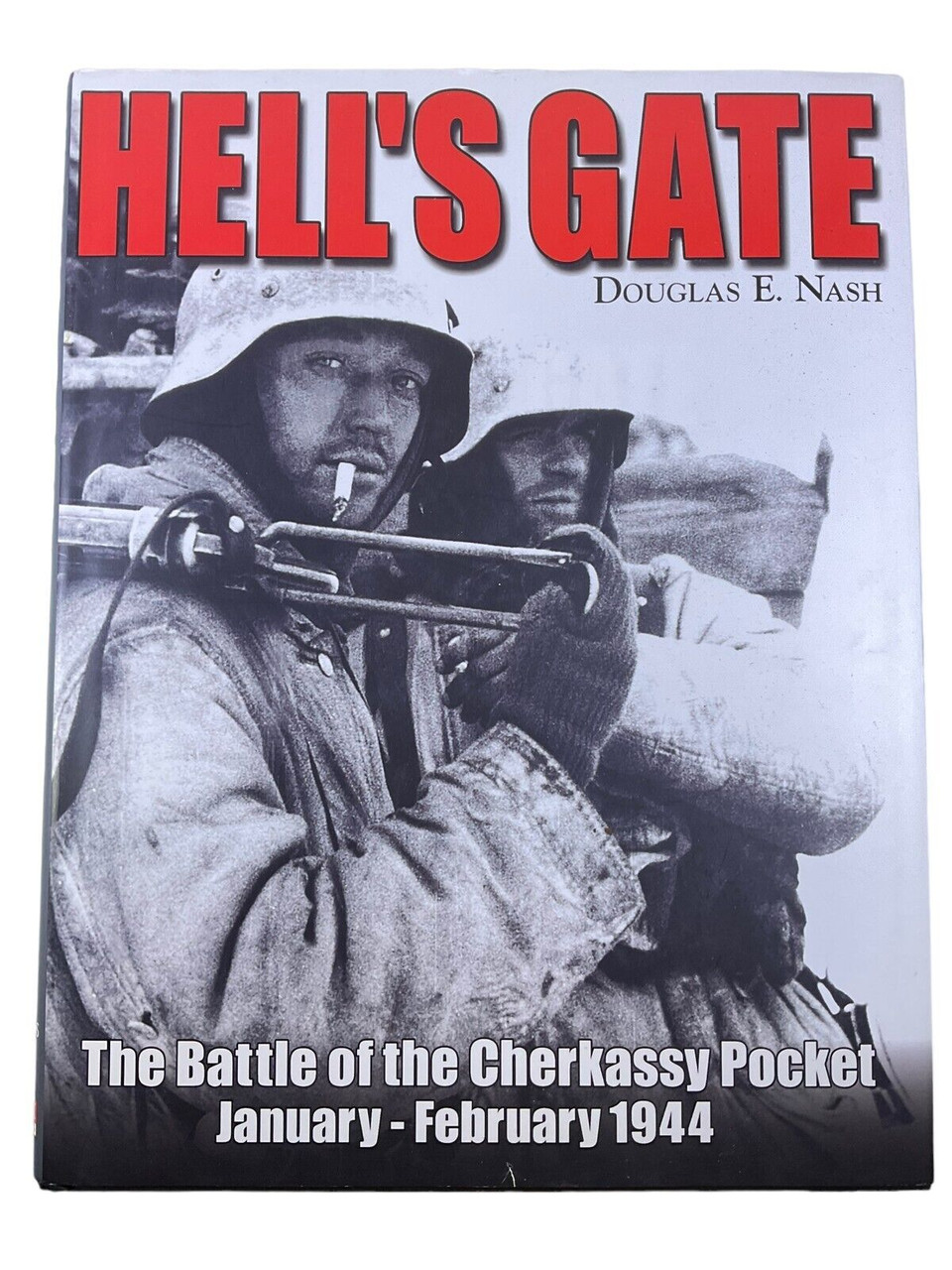 WW2 German Hells Gate Battle of Cherkassy Pocket Hard Cover Reference Book WW2 German Hells Gate Battle of Cherkassy Pocket Hard Cover Reference Book