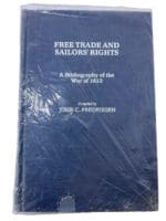US British Free Trade Sailors Rights Bibliography of War of 1812 Reference Book