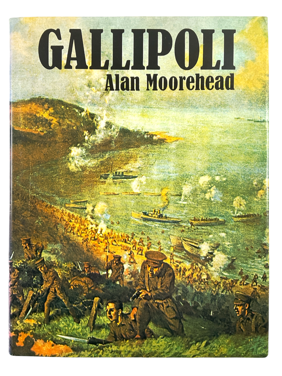 WW1 British Anzac Gallipoli Alan Moorehead Hard Cover Reference Book WW1 British Anzac Gallipoli Alan Moorehead Hard Cover Reference Book